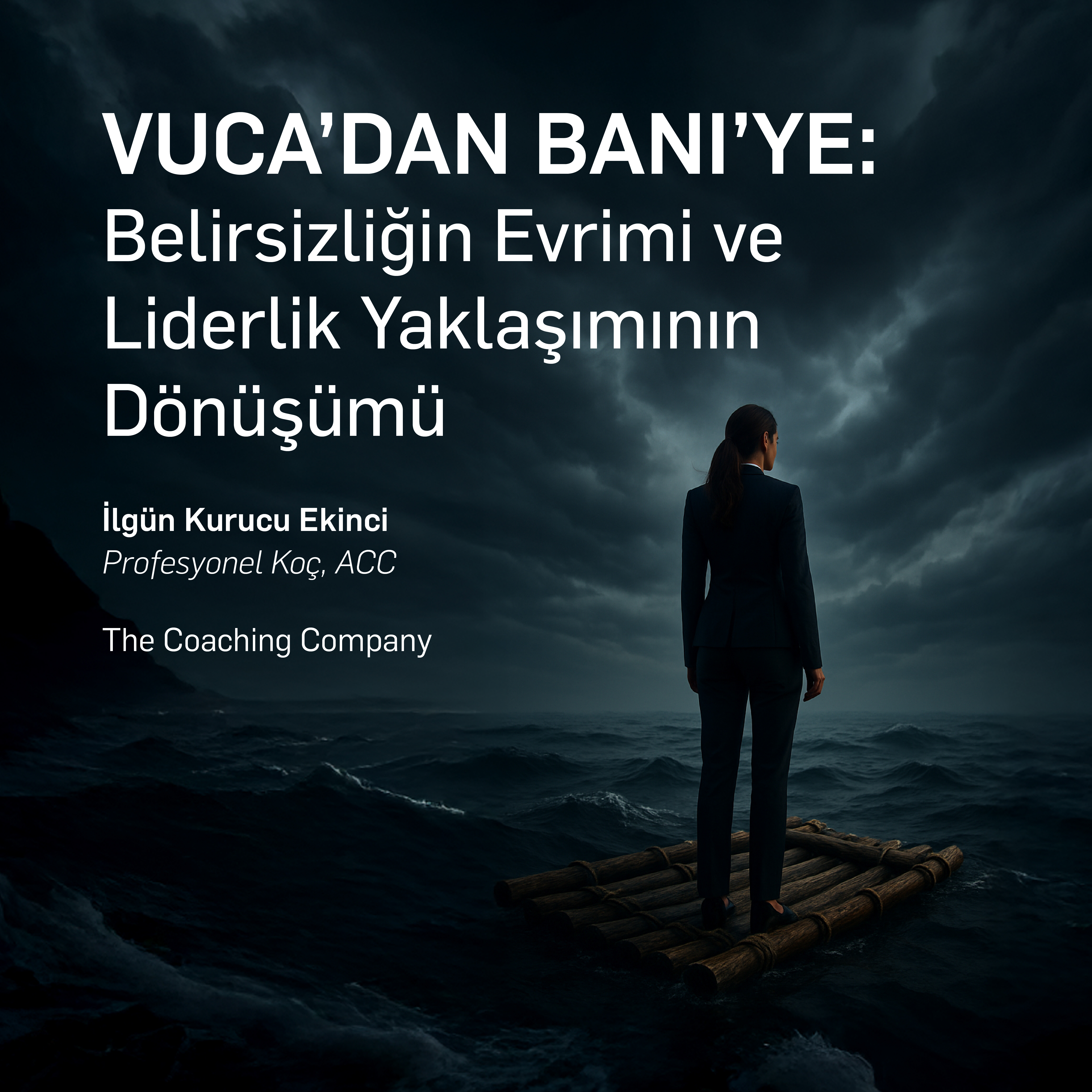 VUCA'DAN BANI'YE