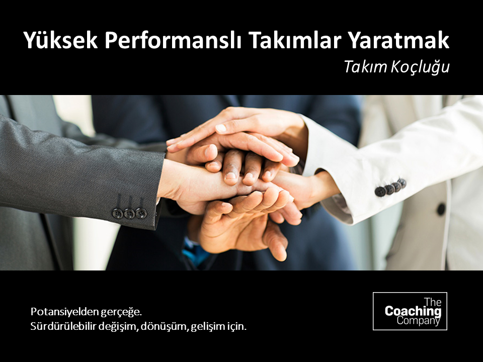 YÜKSEK PERFORMANSLI TAKIMLAR YARATMAK