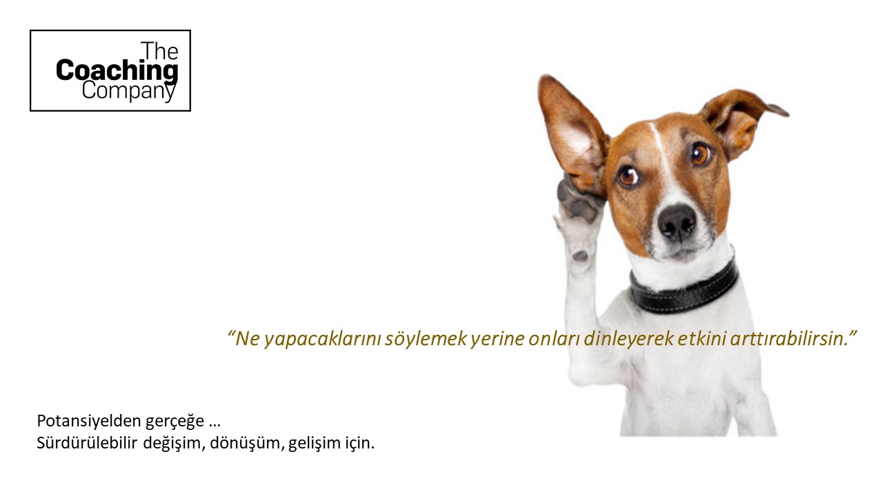 Ne yapacaklarını söylemek yerine onları dinleyerek etkini arttırabilirsin.